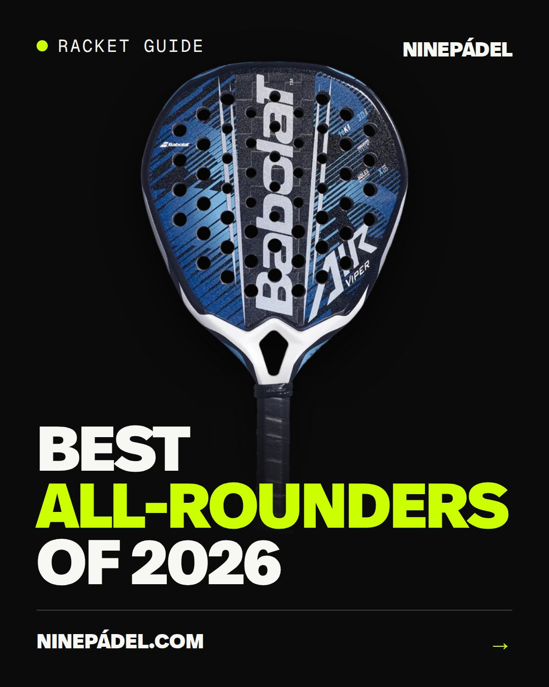The Best All Round Padel Rackets In 2026